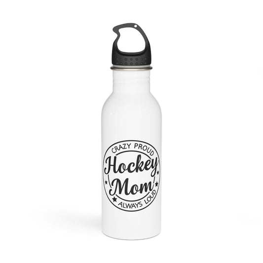 Hockey Mom Proud & Loud Stainless Steel Water Bottle