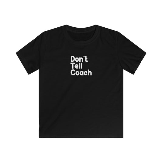 Don't Tell Coach Kids' T-Shirt